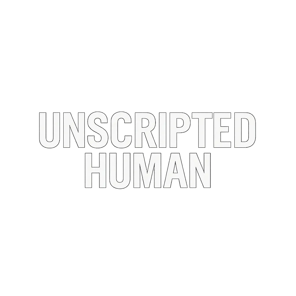 Unscripted Human